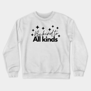Be Kind To All Kinds Minimalist Abstract Stars Cute Design Crewneck Sweatshirt
